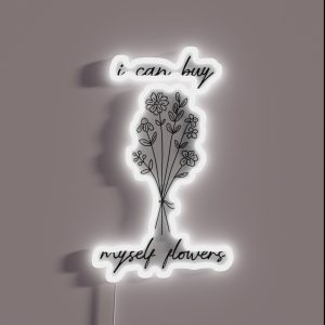 I Can Buy Myself Flowers RGB Neon Sign I Can Buy Myself Flowers RGB Neon Sign