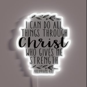I Can Do All Things Through Christ Who Gives Me Strength RGB Neon Sign I Can Do All Things Through Christ Who Gives Me Strength RGB Neon Sign