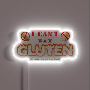 I Can T Eat Gluten It Makes My Tummy Hurt Gluten Intolerant Celiac Meme RGB Neon Sign