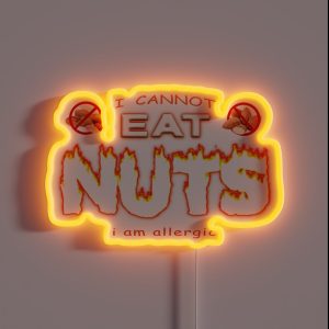I Can T Eat Nuts I M Allergic Nut Allergy RGB Neon Sign