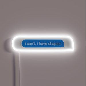 I Can T I Have Chapter Imessage RGB Neon Sign I Can T I Have Chapter Imessage RGB Neon Sign