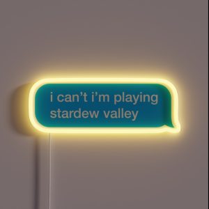 I Can T I M Playing Stardew Valley RGB Neon Sign I Can T I M Playing Stardew Valley RGB Neon Sign