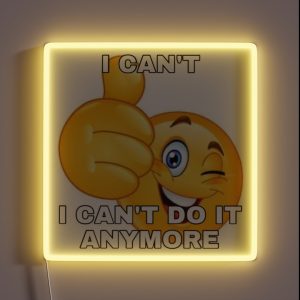I CANT DO IT ANYMORE RGB Neon Sign