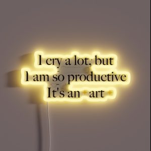 I Cry A Lot But I Am So Productive It S An Art Taylor Swift TTPD RGB Neon Sign