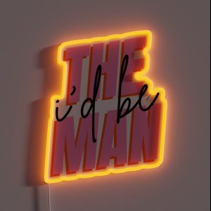 I D Be The Man RGB Neon Sign