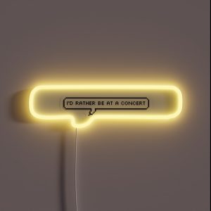 I D Rather Be At A Concert RGB Neon Sign I D Rather Be At A Concert RGB Neon Sign