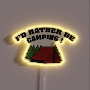 I D Rather Be Camping RGB Neon Sign I D Rather Be Camping RGB Neon Sign