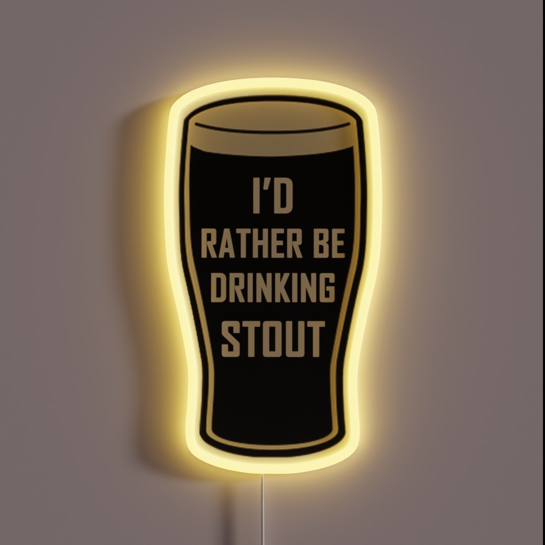 I D Rather Be Drinking Stout Craft Beer Design RGB Neon Sign I D Rather Be Drinking Stout Craft Beer Design RGB Neon Sign