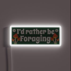 I D Rather Be Foraging Funny Car Bumper RGB Neon Sign