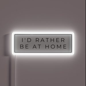 I D RATHER BE HOME RGB Neon Sign I D RATHER BE HOME RGB Neon Sign