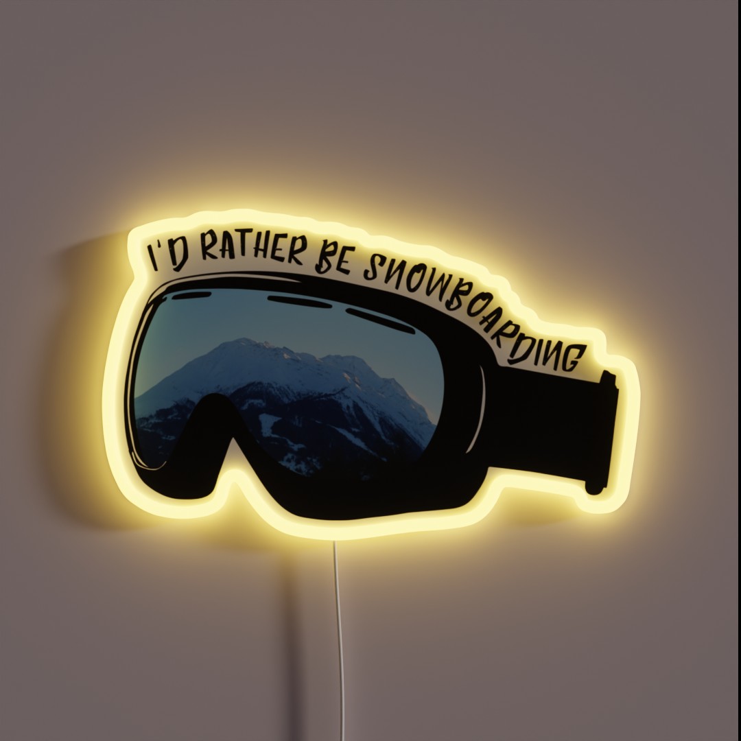 I D Rather Be Snowboarding Goggles RGB Neon Sign I D Rather Be Snowboarding Goggles RGB Neon Sign