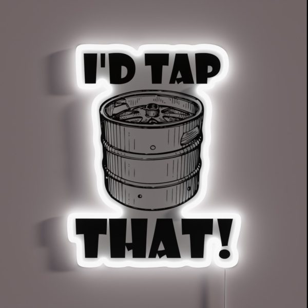 I D Tap That Keg RGB Neon Sign