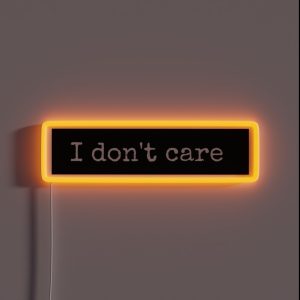 I Don T Care RGB Neon Sign I Don T Care RGB Neon Sign
