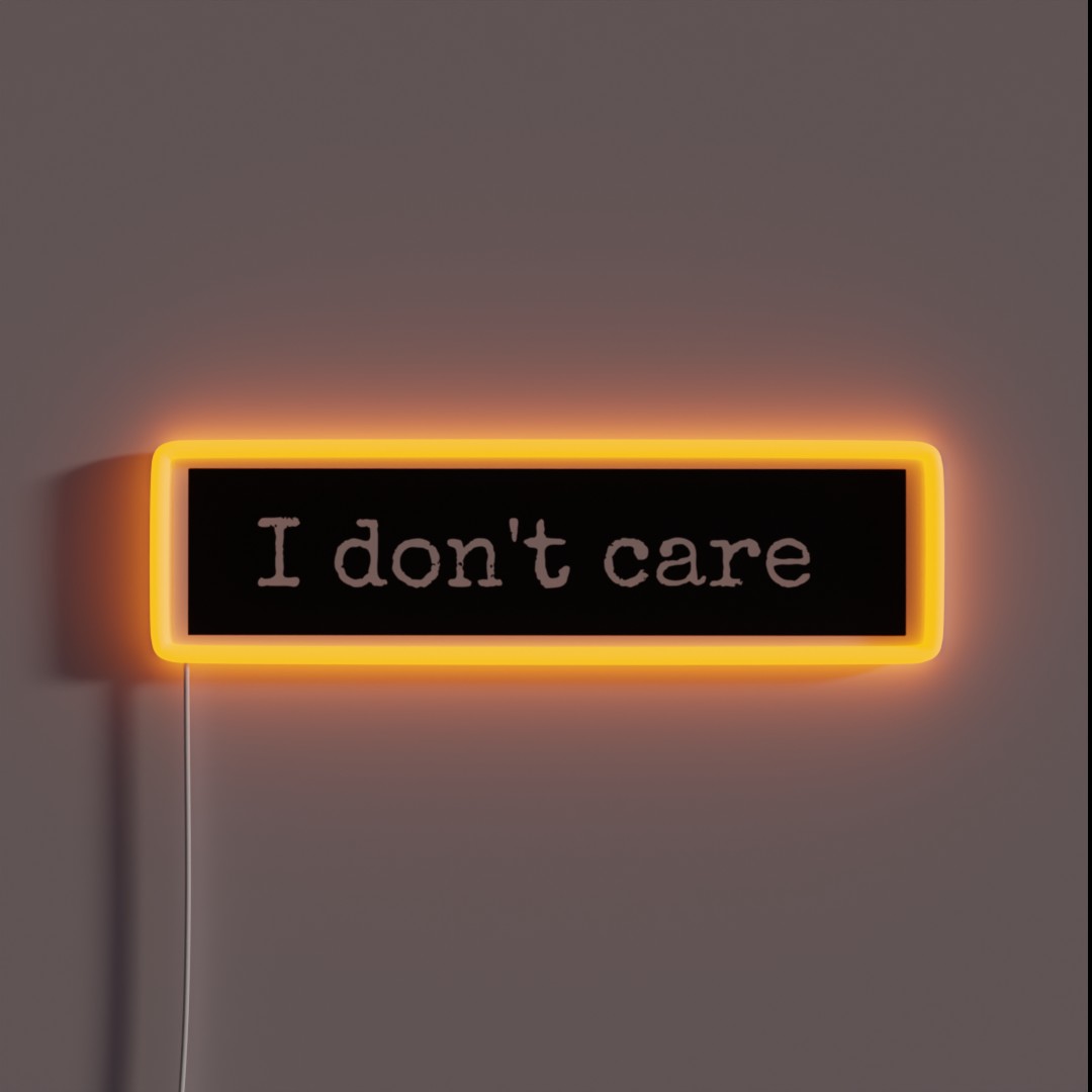 I Don T Care RGB Neon Sign I Don T Care RGB Neon Sign