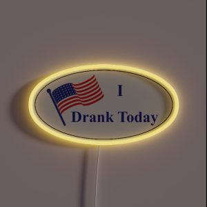 I Drank Today I Voted Today RGB Neon Sign