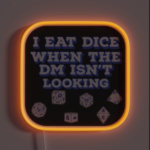 I Eat Dice When The DM Isn T Looking Charcoal RGB Neon Sign