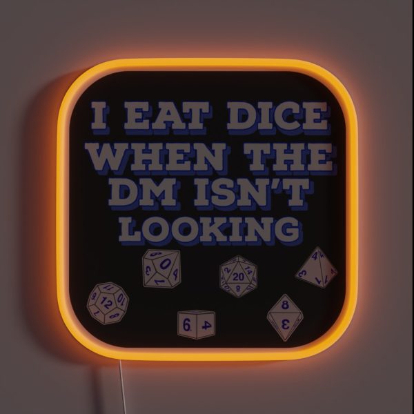 I Eat Dice When The DM Isn T Looking Charcoal RGB Neon Sign