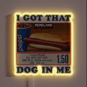 I Got That Hot Dog In Me Him Funny Meme RGB Neon Sign