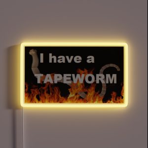 I Have A Tapeworm RGB Neon Sign
