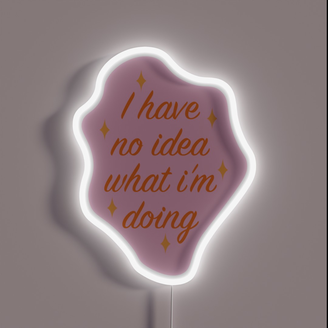 I Have No Idea What I M Doing RGB Neon Sign I Have No Idea What I M Doing RGB Neon Sign