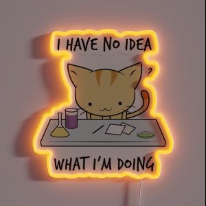 I Have No Idea What I M Doing RGB Neon Sign I Have No Idea What I M Doing RGB Neon Sign