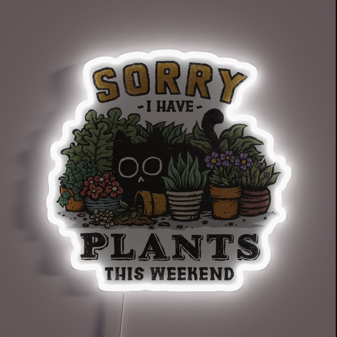 I Have Plants This Weekend RGB Neon Sign I Have Plants This Weekend RGB Neon Sign