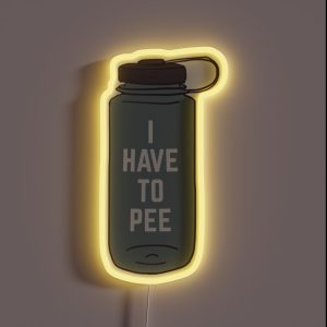 I Have To Pee RGB Neon Sign