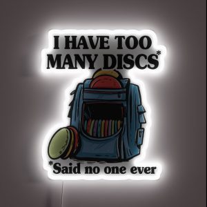 I Have Too Many Discs Disc Golf Backpack Funny Disc Golf RGB Neon Sign