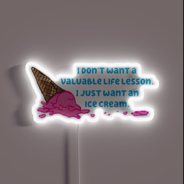 I Just Want An Ice Cream RGB Neon Sign