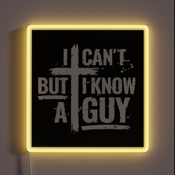 I Know A Guy RGB Neon Sign