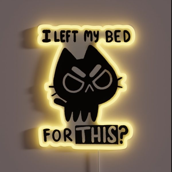 I Left My Bed For This RGB Neon Sign
