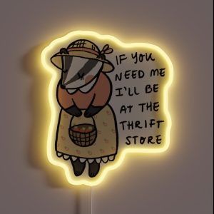 I Ll Be At The Thrift Store RGB Neon Sign