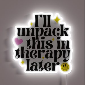 I Ll Unpack This In Therapy Later RGB Neon Sign I Ll Unpack This In Therapy Later RGB Neon Sign