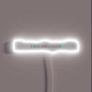 I Love Eating Mulch RGB Neon Sign