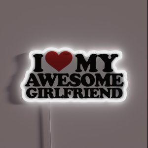 I Love My Awesome Girlfriend RGB Neon Sign I Love My Awesome Girlfriend RGB Neon Sign