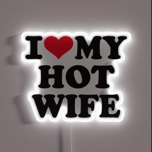 I Love My Hot Wife RGB Neon Sign I Love My Hot Wife RGB Neon Sign