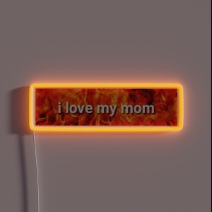 I Love My Mom RGB Neon Sign
