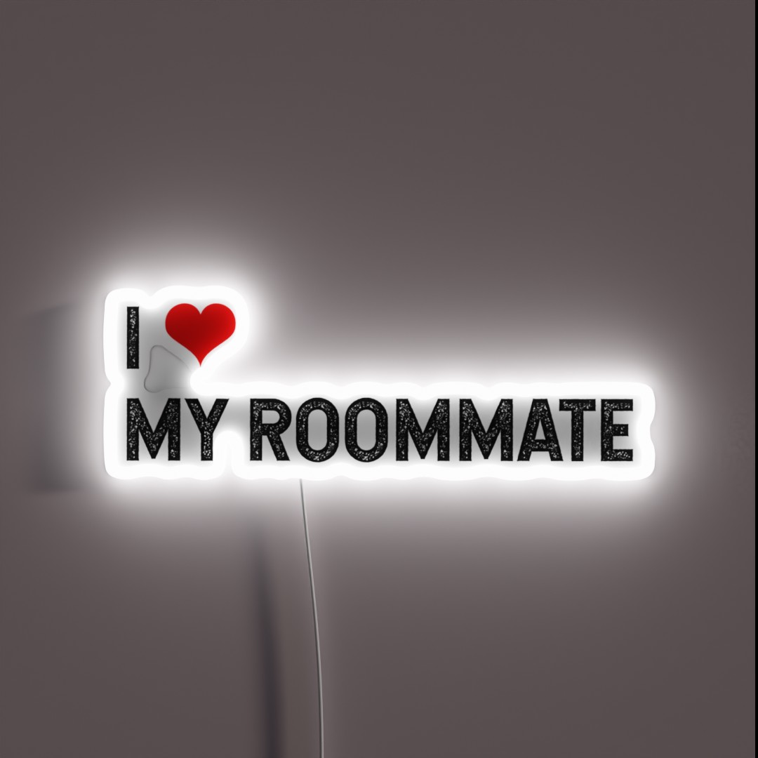 I Love My Roommate Friendship RGB Neon Sign I Love My Roommate Friendship RGB Neon Sign