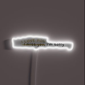 I Love You I M Sorry Gracie Abrams RGB Neon Sign