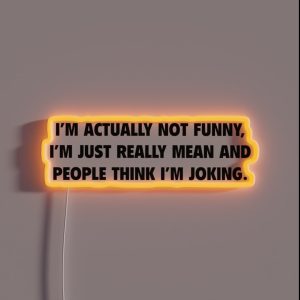 I M Actually Not Funny RGB Neon Sign