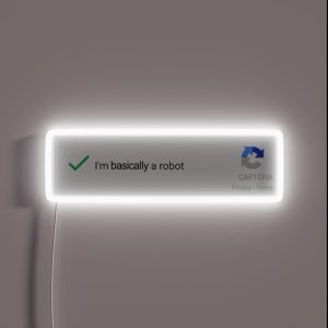 I M Basically A Robot RGB Neon Sign