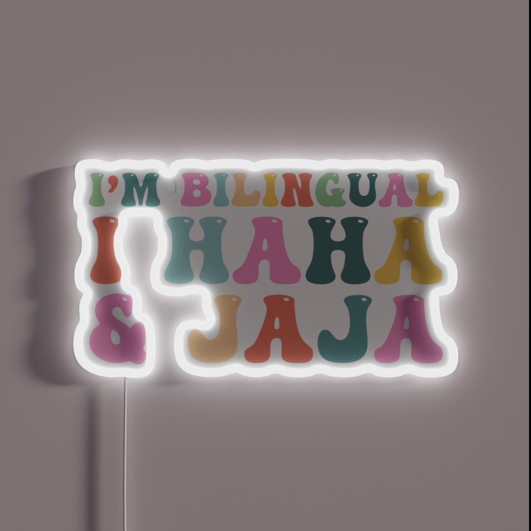 I M Bilingual I Haha And Jaja Sarcastic RGB Neon Sign I M Bilingual I Haha And Jaja Sarcastic RGB Neon Sign