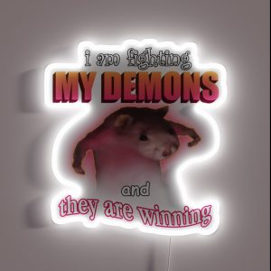 I M Fighting My Demons And They Are Winning Word Art Meme RGB Neon Sign