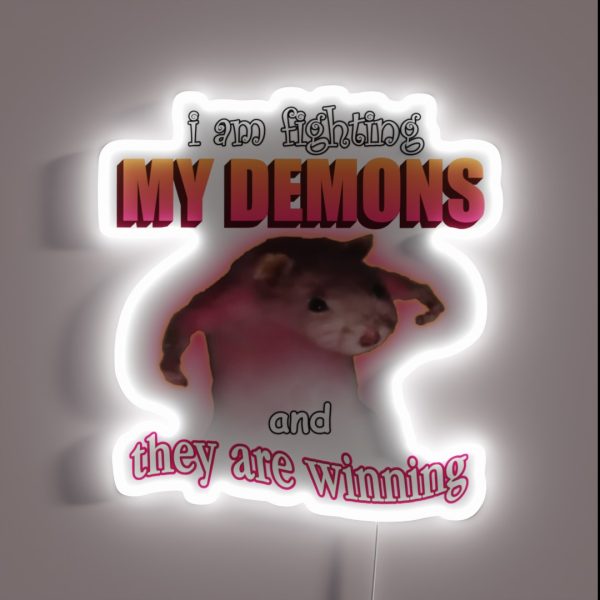 I M Fighting My Demons And They Are Winning RGB Neon Sign