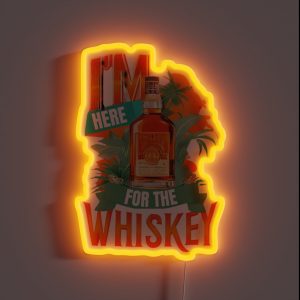 I M Here For The Whiskey RGB Neon Sign I M Here For The Whiskey RGB Neon Sign