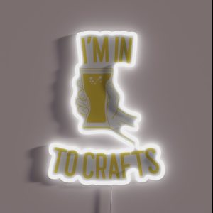 I M In To Crafts Brewing Gift RGB Neon Sign