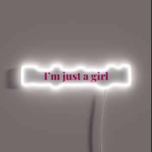 I M Just A Girl Relatable Phrase And Meme RGB Neon Sign