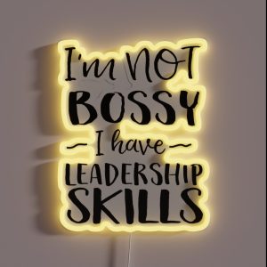 I M Not Bossy I Have Leadership Skills RGB Neon Sign I M Not Bossy I Have Leadership Skills RGB Neon Sign