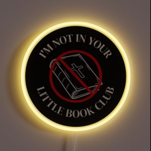 I M Not In Your Little Book Club RGB Neon Sign I M Not In Your Little Book Club RGB Neon Sign