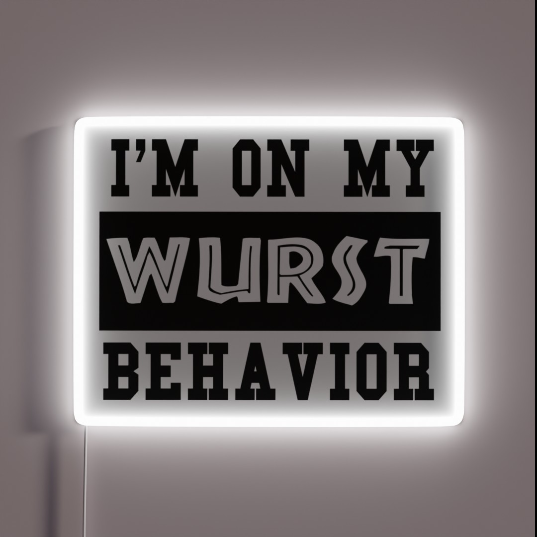 I M On My Wurst Behavior Oktoberfest 2018 Gift RGB Neon Sign I M On My Wurst Behavior Oktoberfest 2018 Gift RGB Neon Sign